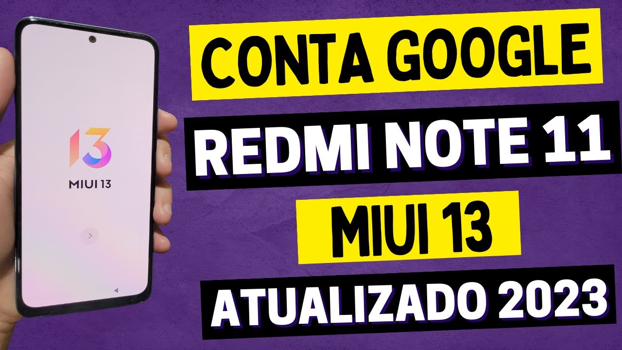 REMOVER CONTA GOOGLE REDMI NOTE 11 ATUALIZADO 2023 MIUI 13 NOVO MÉTODO SEM PC E SEM BAIXAR APPS
