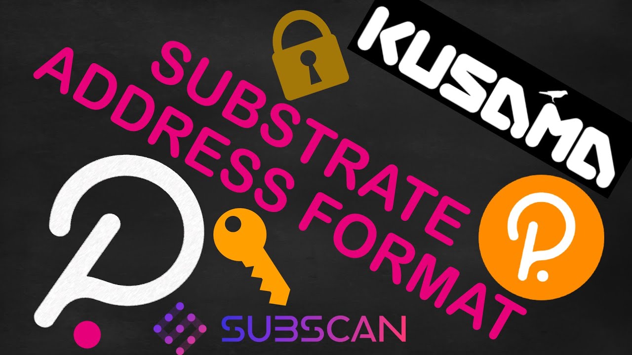 Substrate (Polkadot / Kusama) Address Format | An Overview