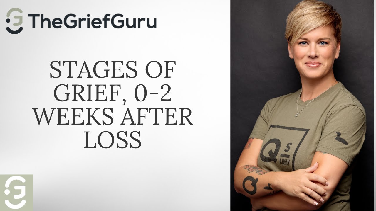 Stages of Grief  0-2 Weeks After Loss-Grief Timeline