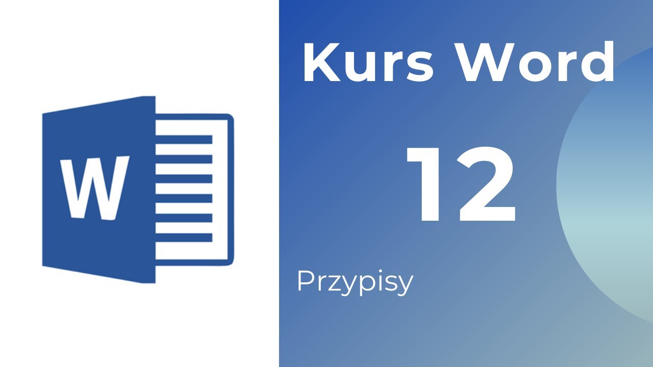 Kurs Word 12 -  Przypisy