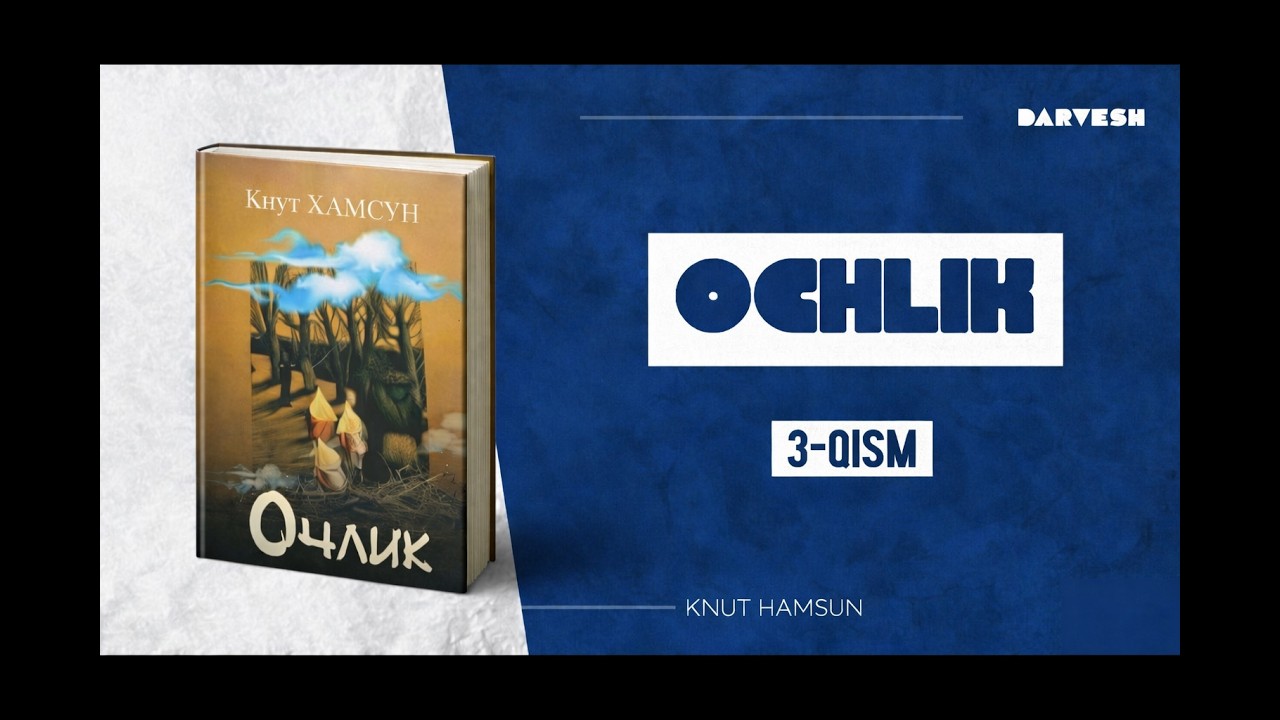 OCHLIK – 3 Qism | Knut Hamsun Audiokitob