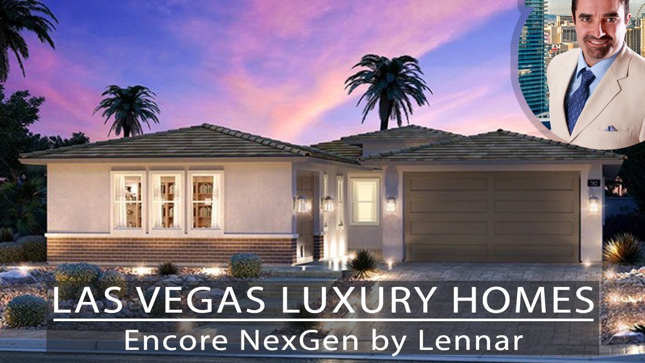 Lennar Henderson Model Homes The Encore Residence One NexGen