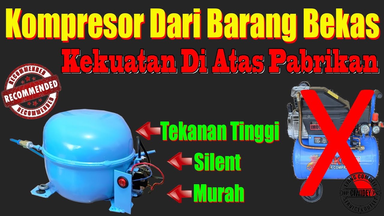 Cara Membuat Kompresor Tekanan Tinggi Dari Kompresor Bekas Kulkas