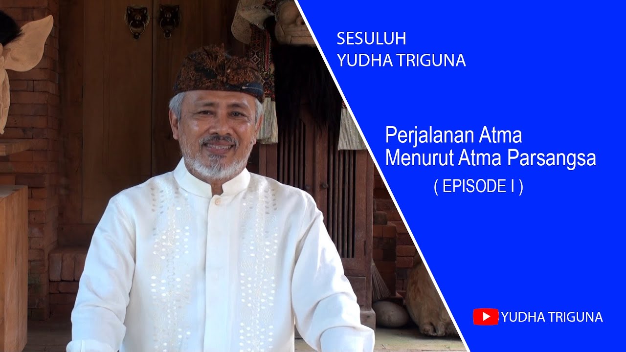 Catur Sanak: Perjalanan Atma menuju Surga (Swarga), episode 1
