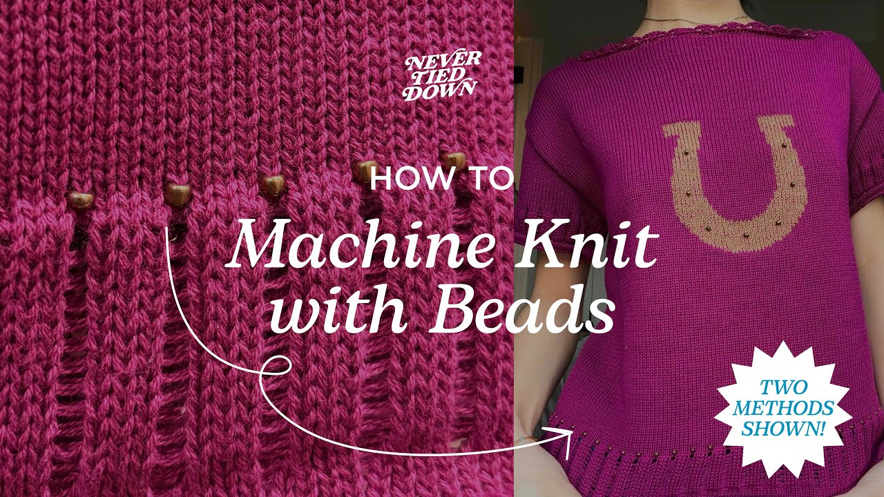 How to Machine Knit with Beads