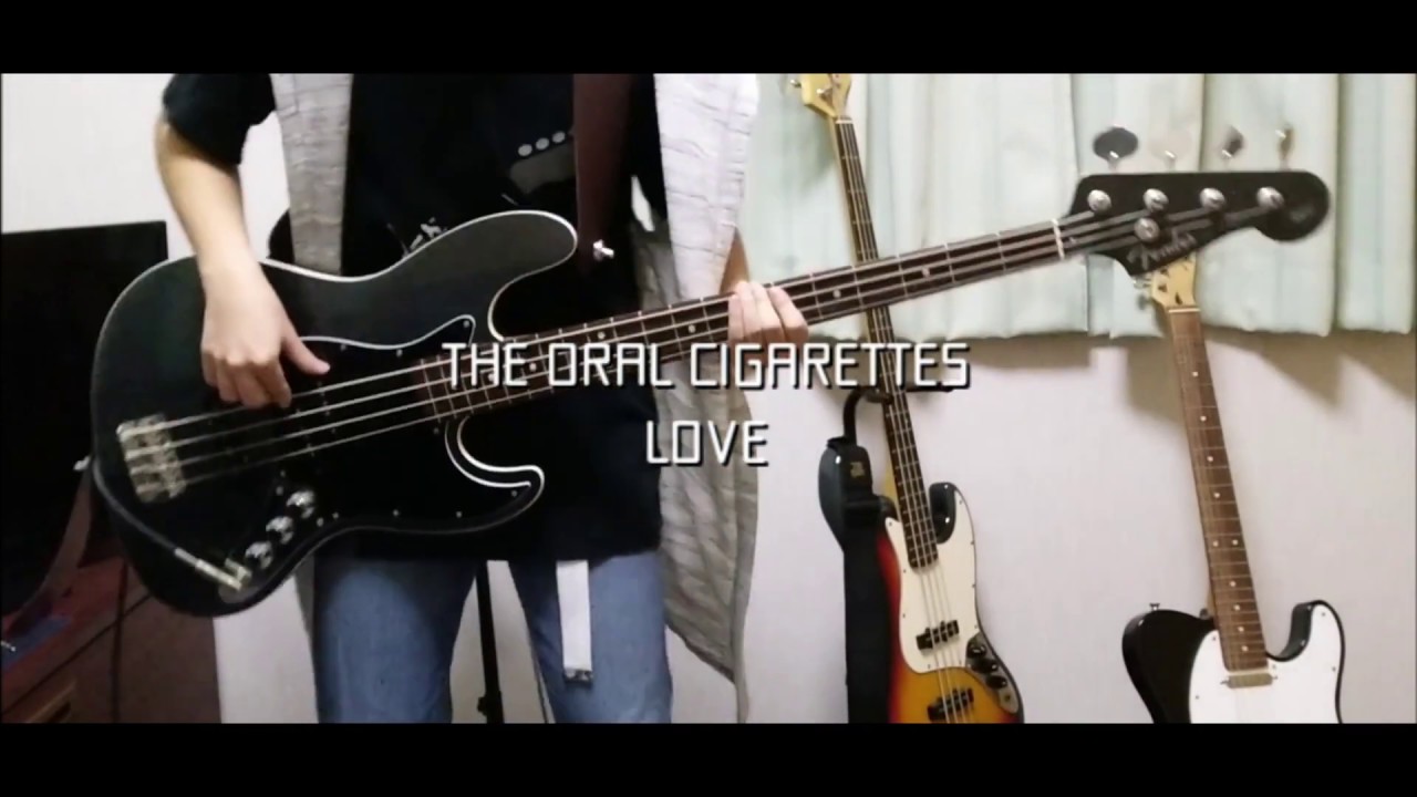 THE ORAL CIGARETTES　LOVE　ベースで弾いてみた