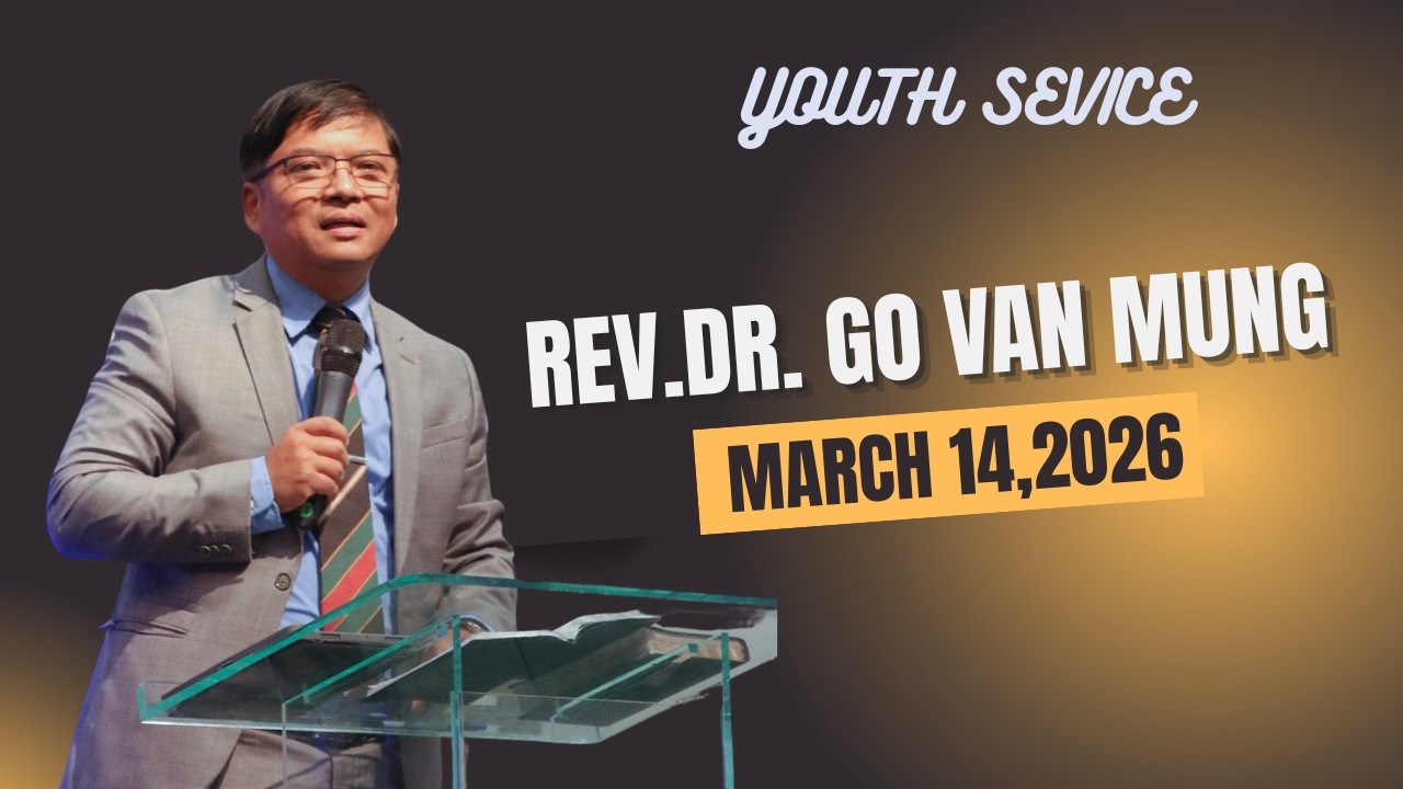 Sermon: Rev.Dr. Go Van Mung II March 14,2026