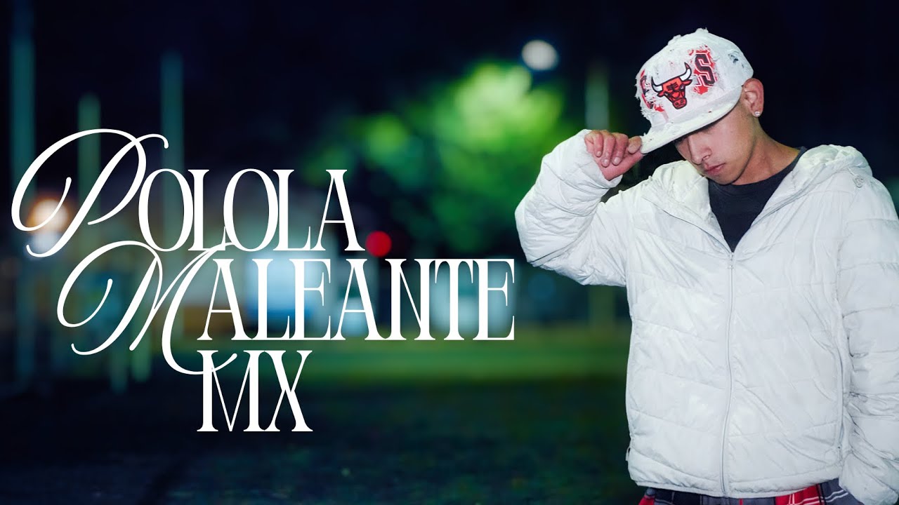 Maleante Mx (POLOLA) ❌ “Legado producciones” (VIDEO OFICIAL)