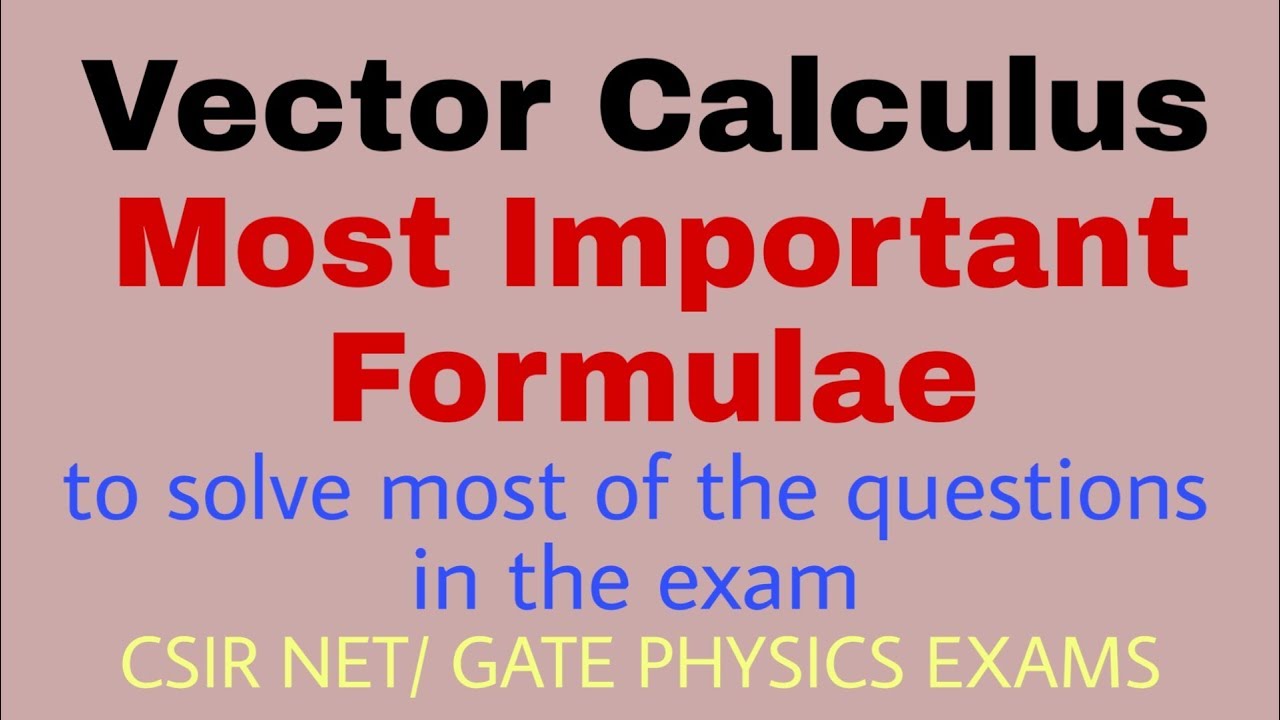 Vector Calculus for CSIR NET PHYSICS EXAM | Most Important Formulae | Mathematical Physics