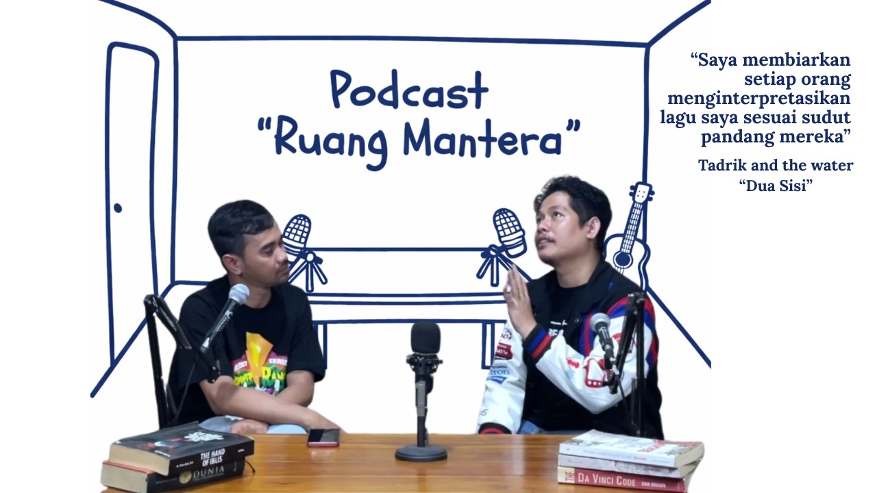 PODCAST RUANG MANTERA WITH TADRICK AND THE WATER