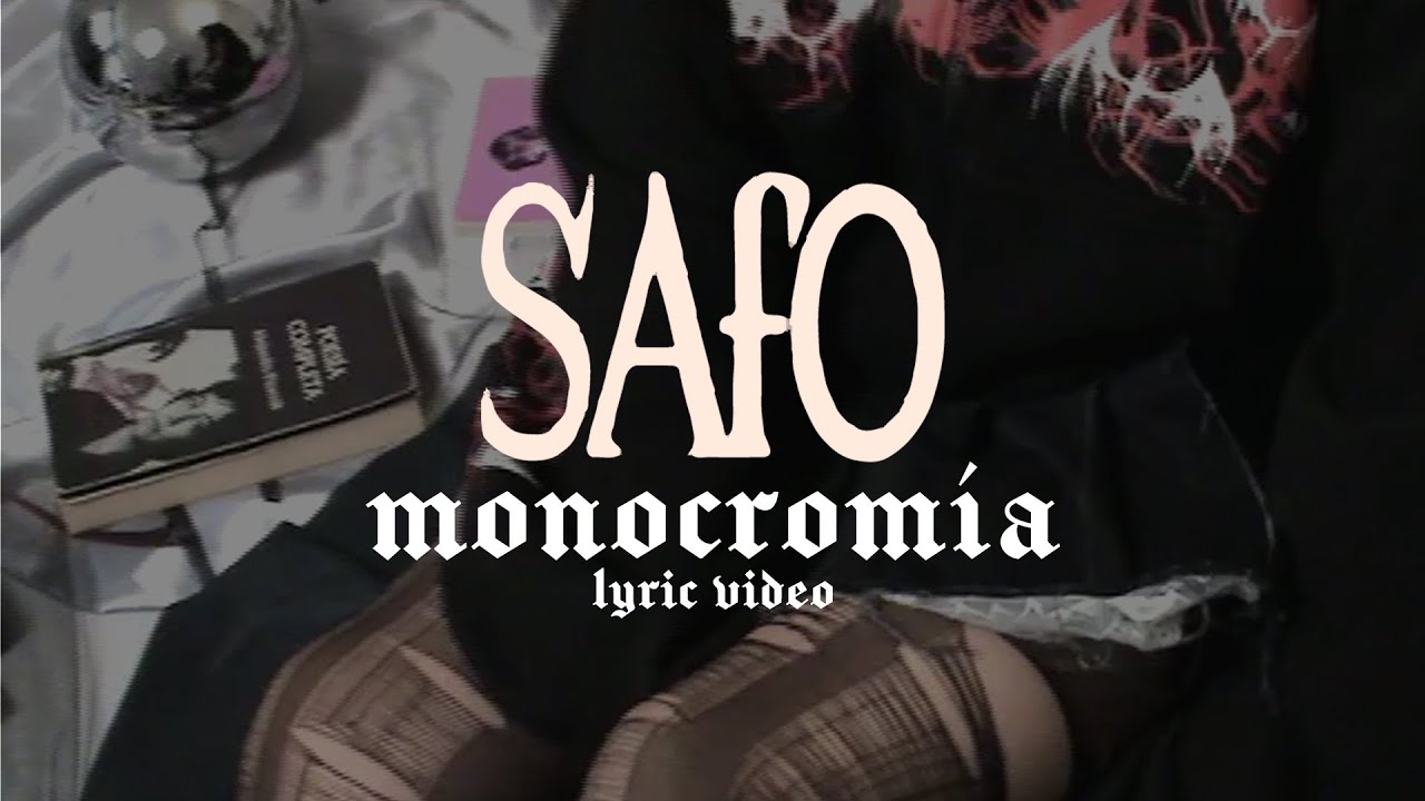 Safo - Monocrom&iacute;a (Lyric Video)