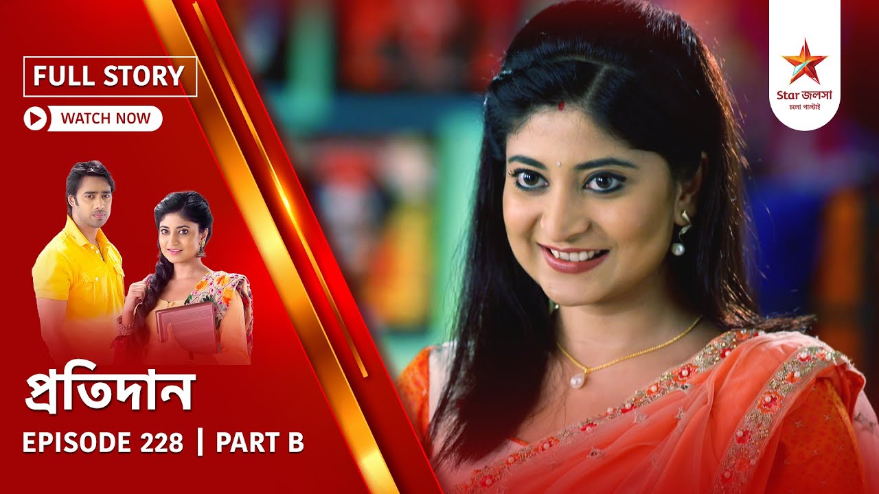 Full Story | Pratidaan | Episode 228 | Part B