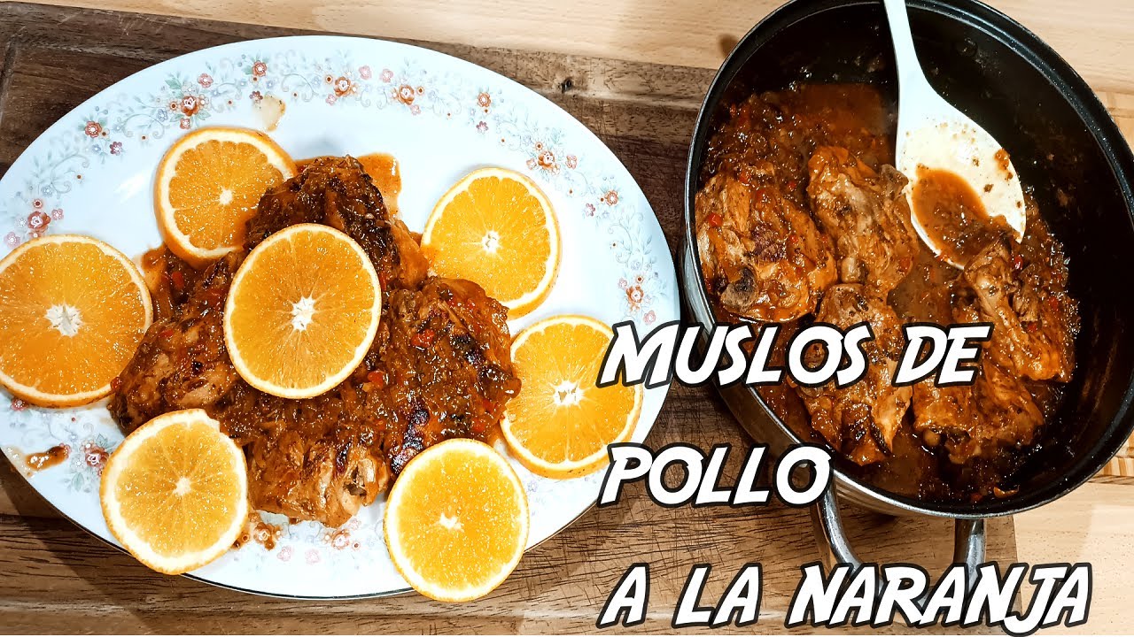 Muslo de pollo a la naranja bien jugoso y delicioso