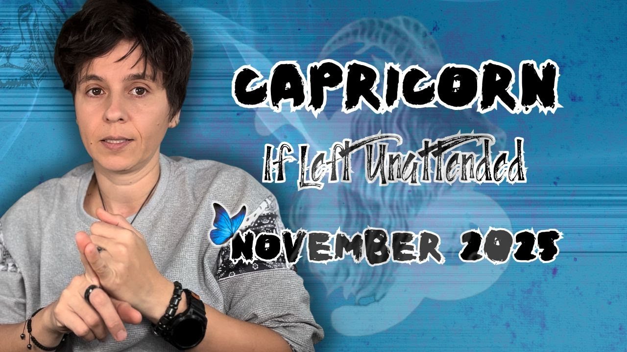 CAPRICORN ♑︎ NOVEMBER 2025 - 