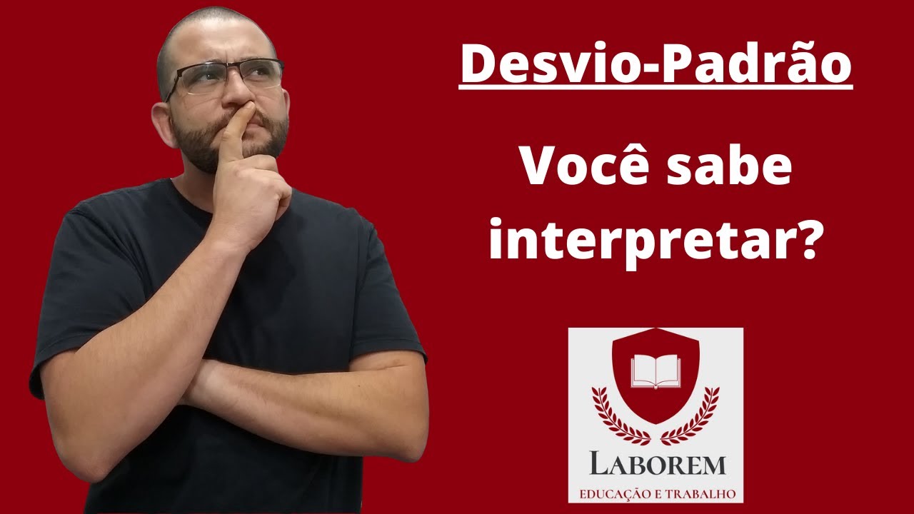 Desvio-padrão: Interpretação e Compreensão - Institutio Laborem