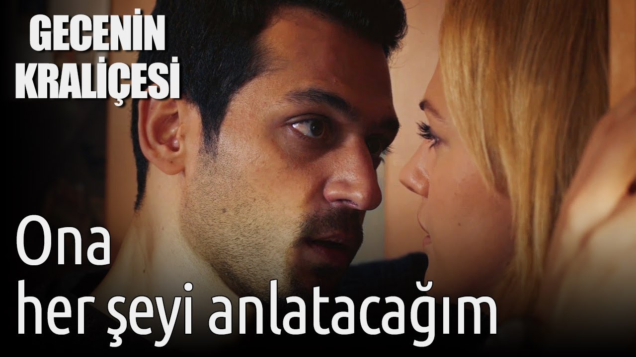Gecenin Kraliçesi | Ona Her Şeyi Anlatacağım