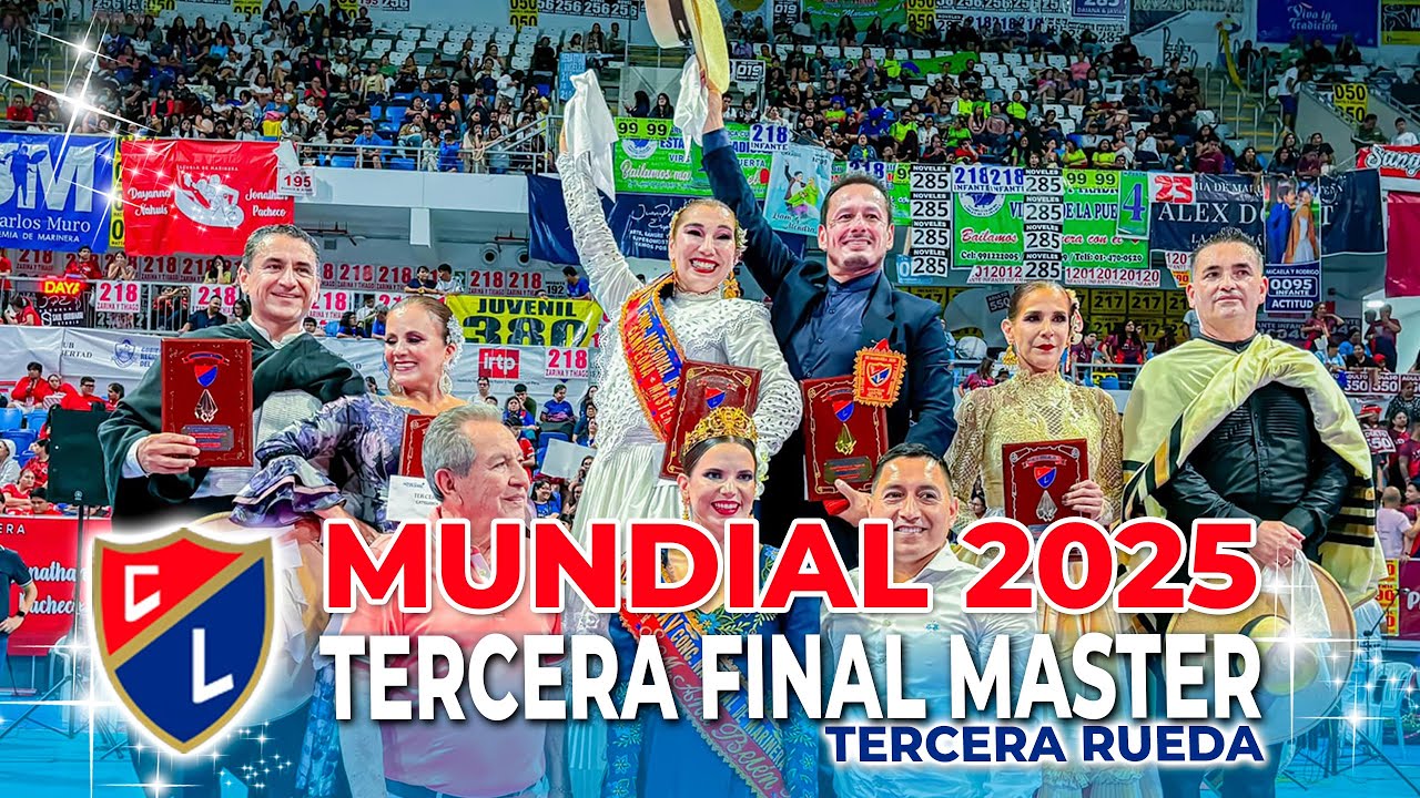 TERCERA FINAL MASTER 2025 - 3ra Rueda (4K) - 65° CONCURSO NACIONAL | 15° MUNDIAL DE MARINERA