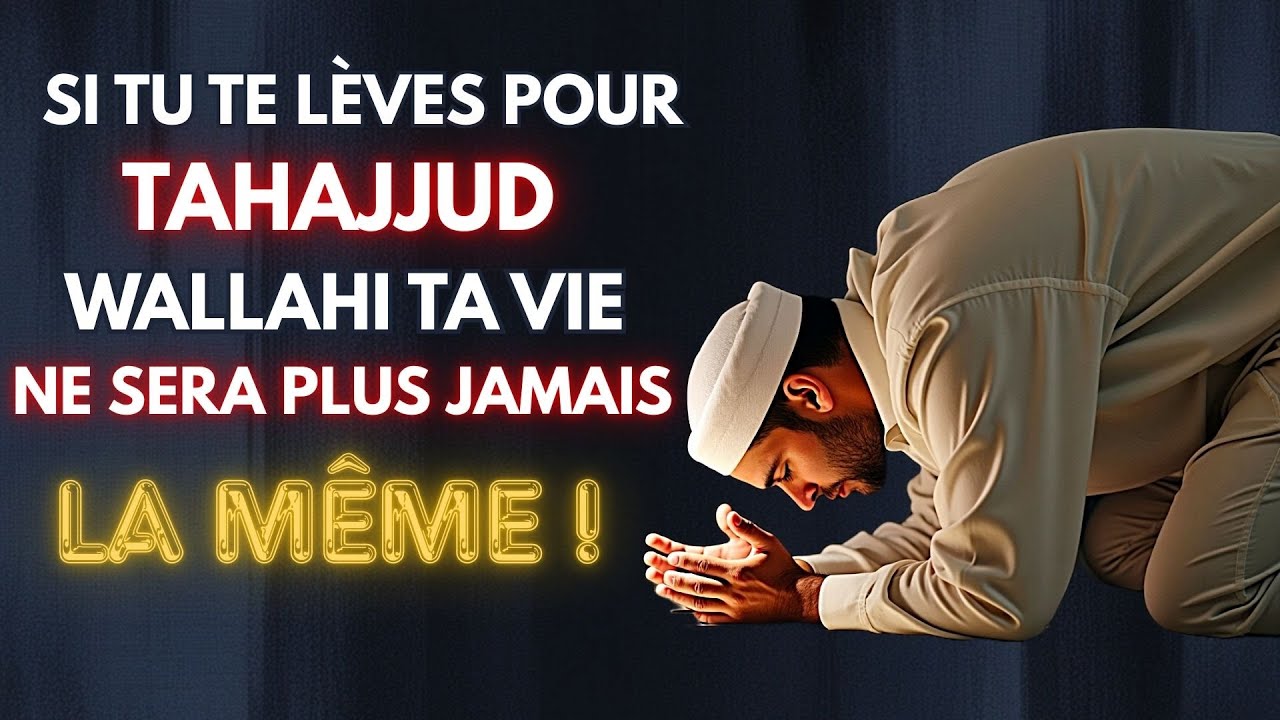 SI TU VEUX UN MIRACLE, RÉVEILLE-TOI POUR TAHAJJUD !