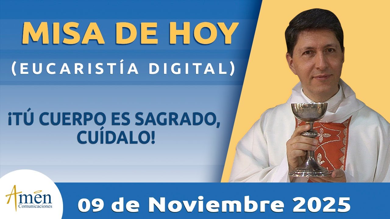 Misa de Hoy Domingo 09 Noviembre 2025 l Padre Carlos Yepes |Eucarist&iacute;a Digital |Tu Cuerpo es sagrado