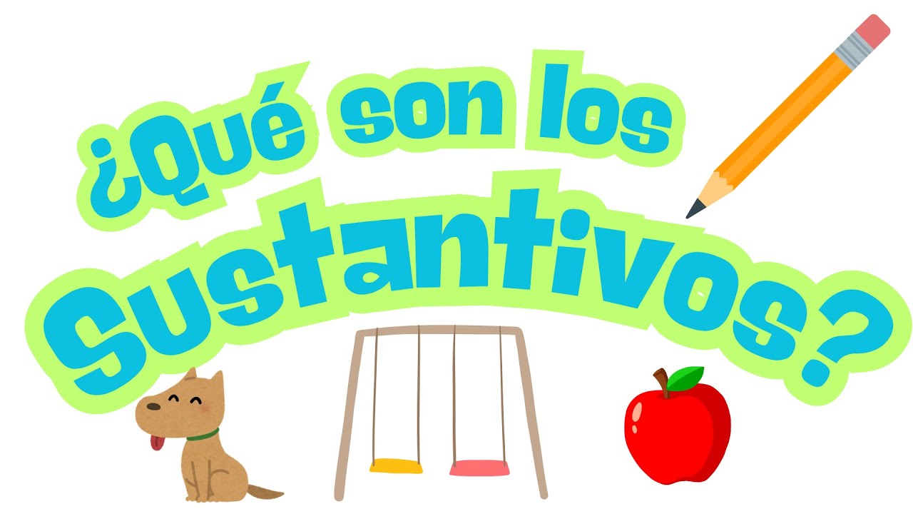 &iquest;Qu&eacute; es un sustantivo? | Sustantivos comunes y propios para ni&ntilde;os