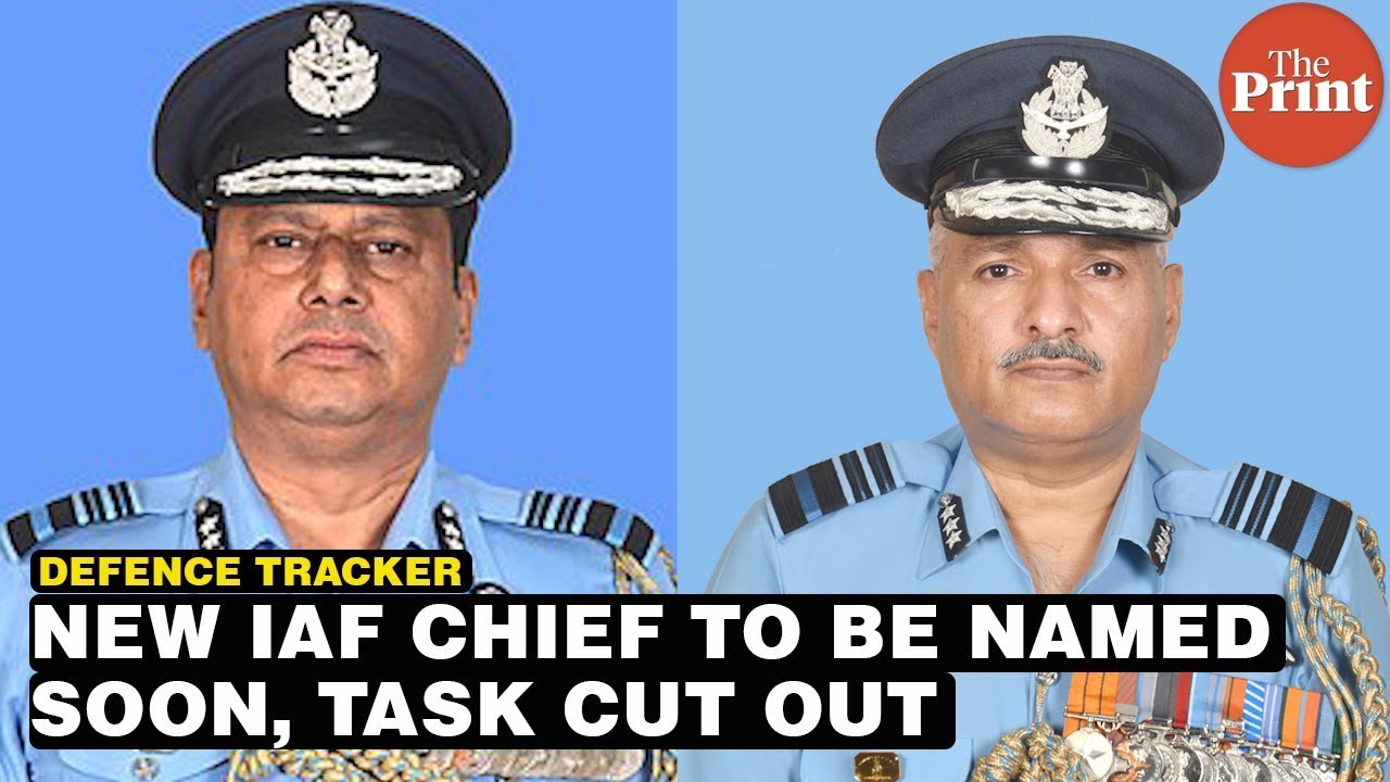 New IAF chief to be named soon, task cut out