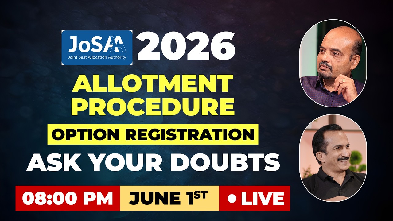 🔴 LIVE | JoSAA 2026 Allotment Procedure & Option Registration Explained | Ask Your Doubts LIVE!