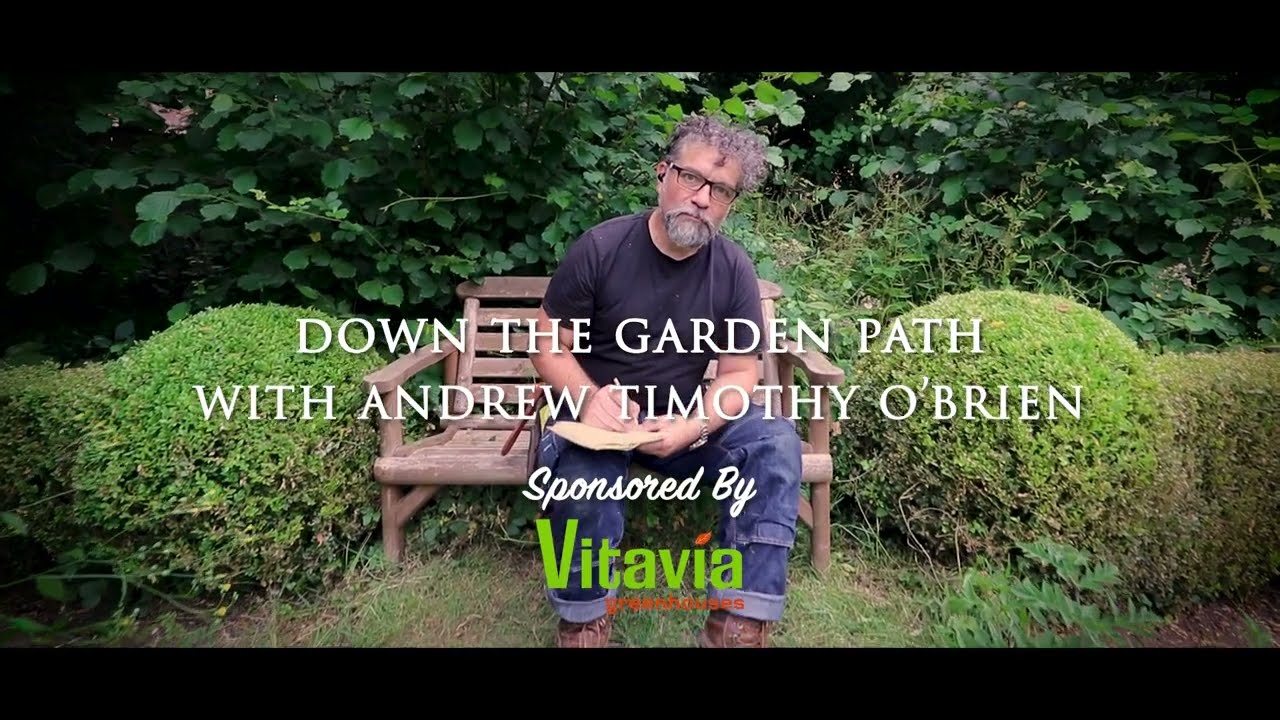 Down the Garden Path with Andrew Timothy O'Brien