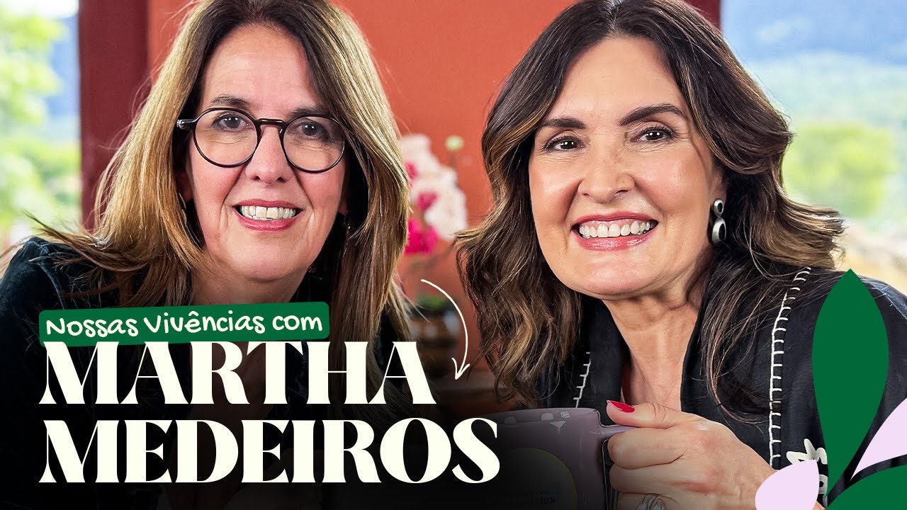 Nossas vivências com Martha Medeiros | ep. 01