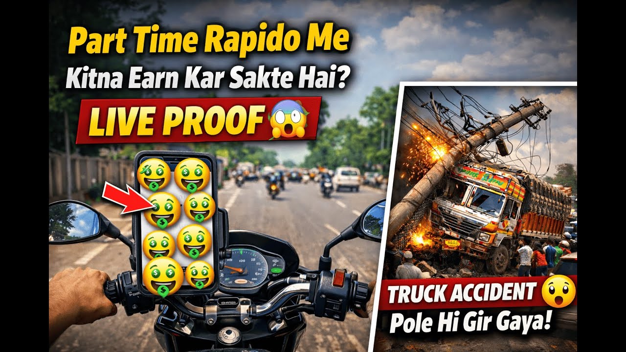 Part Time Rapido Earning Reality 🚲💰 | 1 Din Me Kitna Paisa? | Truck Accident 😱