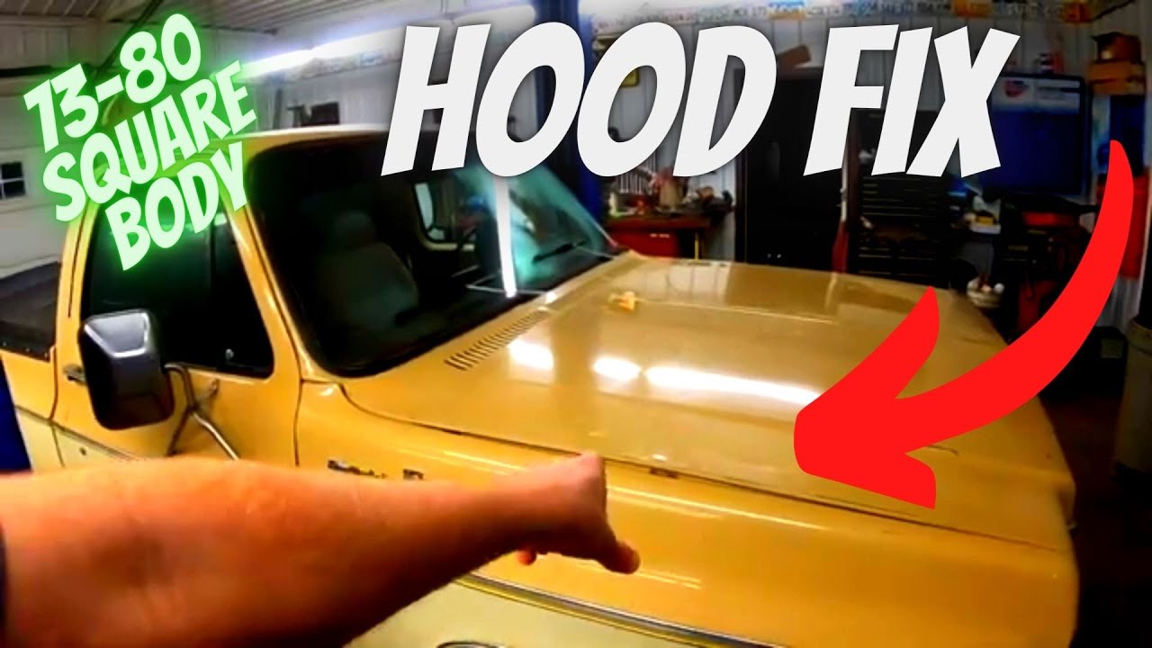 Chevy SQUARE BODY Hood Fix 73-80-The EASY Way Pt-1
