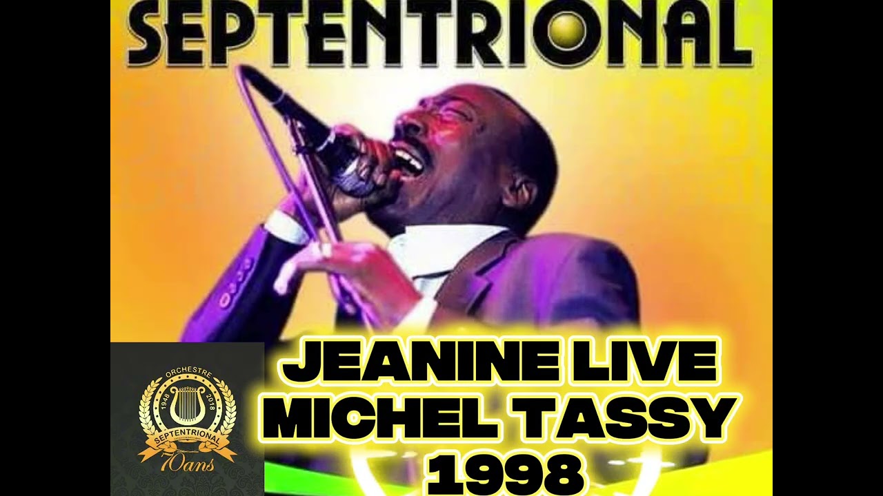 JEANINE LIVE SEPTENTRIONAL MICHEL TASSY 1998
