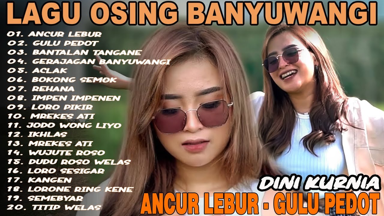 Album Dini Kurnia - ANCUR LEBUR, GULU PEDOT, BANTALAN TANGANE - Full Album Lagu Osing Banyuwangi Vir
