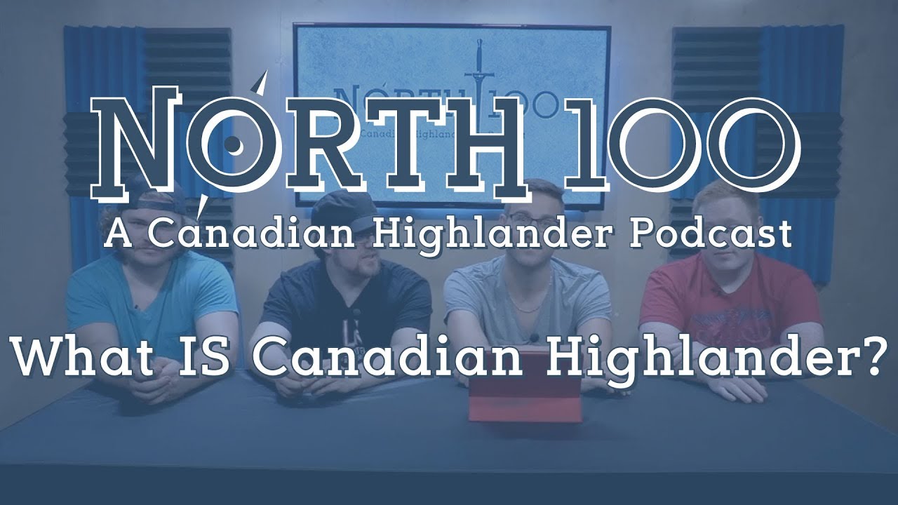 North 100 Ep00 - What Is Highlander?