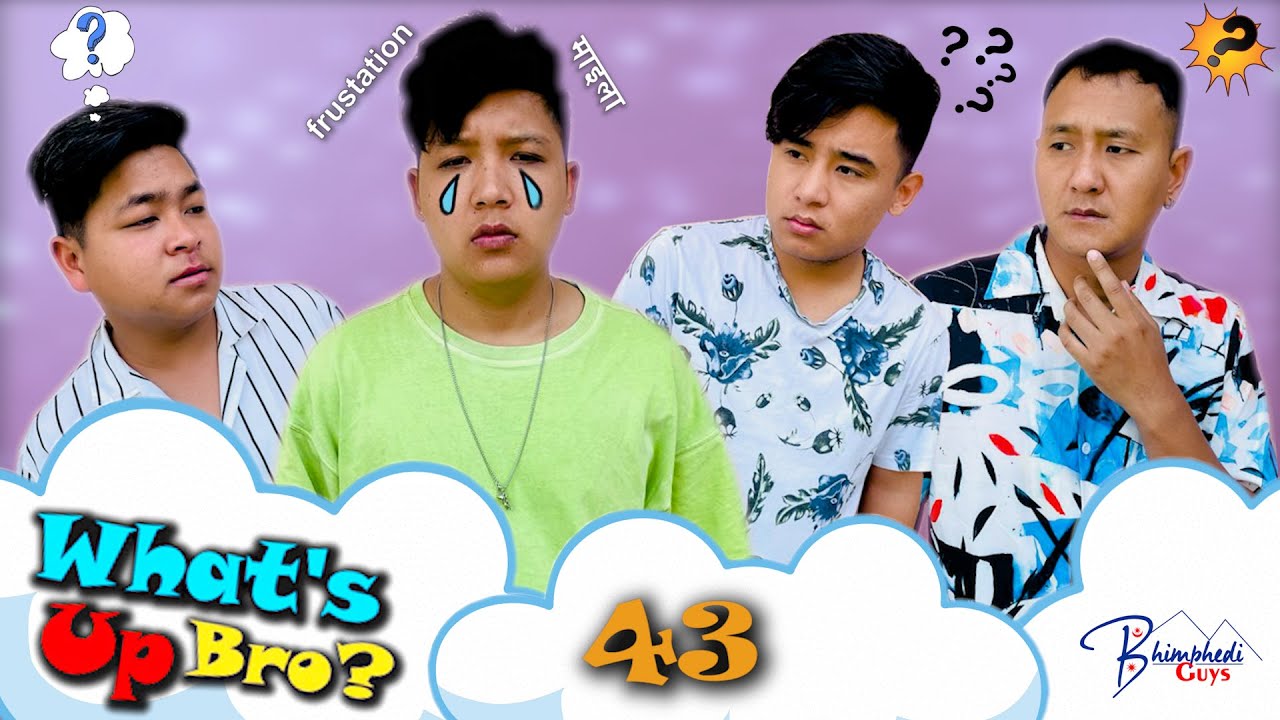 What's Up Bro part 43 | Bhimphedi Guys | Comedy Short Film | Nepali Comedy Short Film 2022.