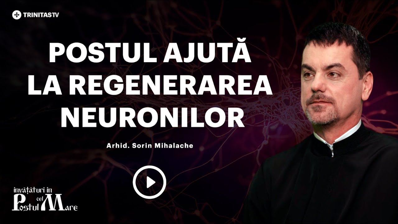 Postul are beneficii incredibile pentru creier || Arhidiacon Sorin Mihalache