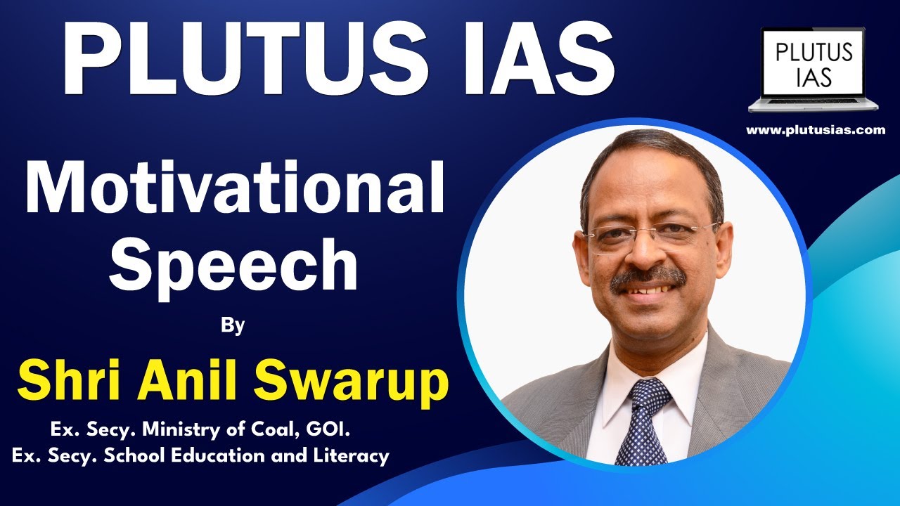 Anil Swarup Motivational Speech | Motivation | Inspirational | IAS prepretion Strategy-PLUTUSIAS