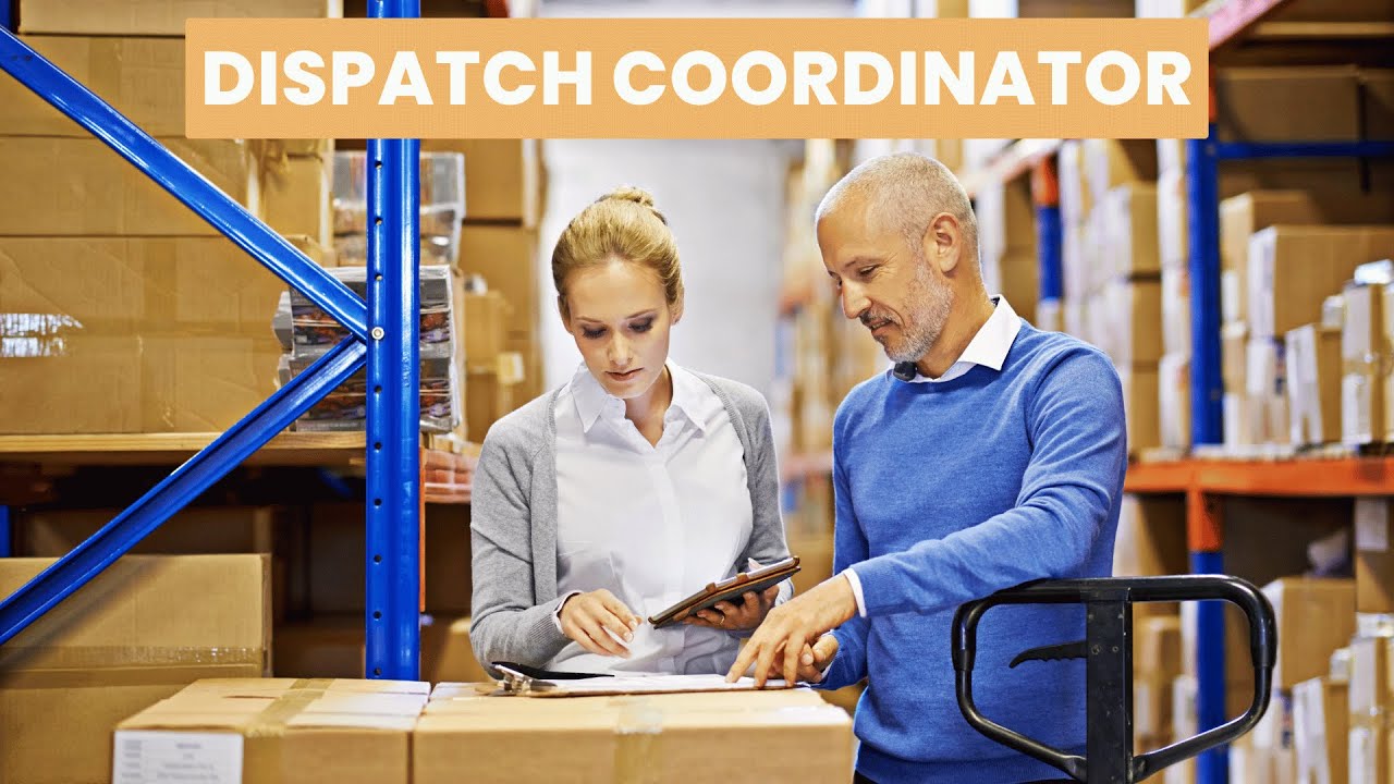 What is the role of a Dispatch Coordinator ? | Career Guide - Job Description - Skills
