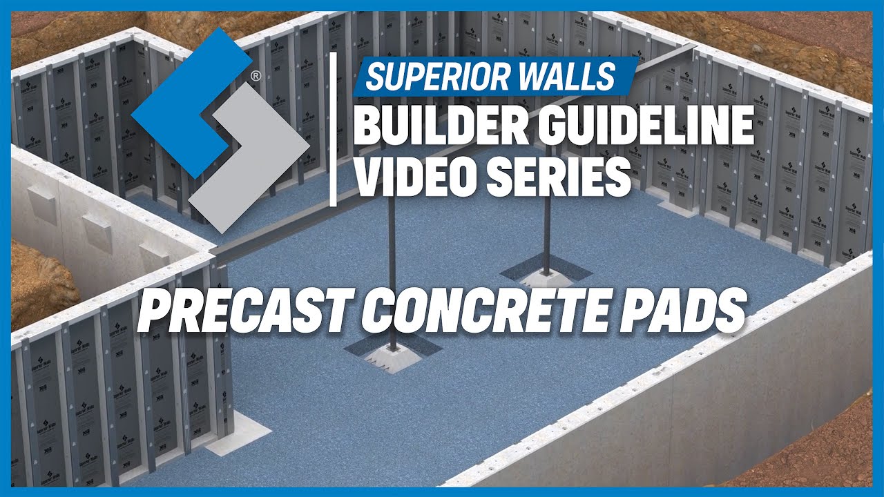 Precast Concrete Pads | Superior Walls Builder Guideline Video Series