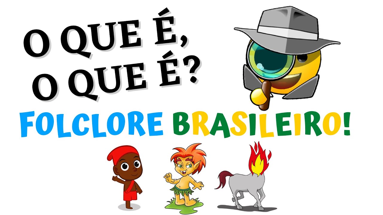 ADIVINHAS - FOLCLORE BRASILEIRO!