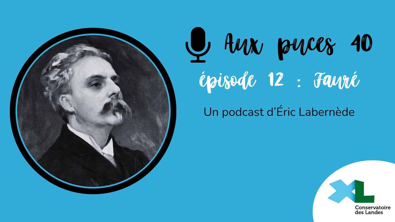 Aux puces 40 - épisode 12 : Fauré