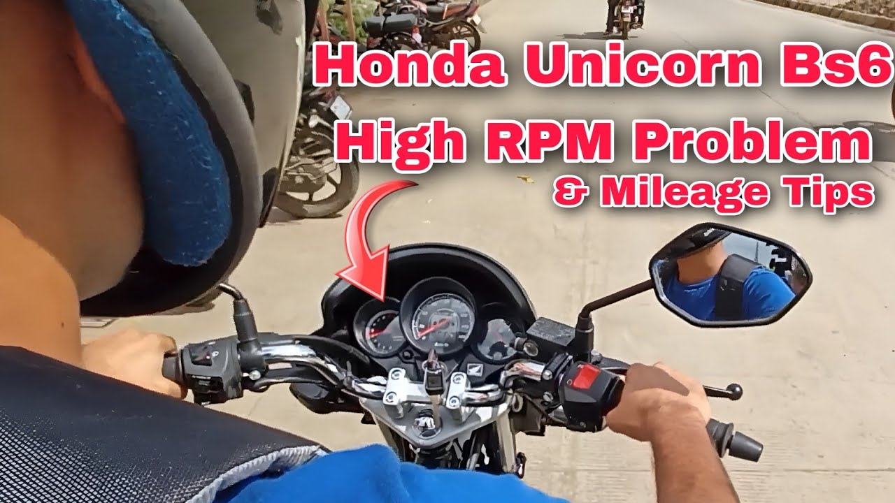 Honda Unicorn Bs6 High Rpm Solution And Mileage Tips