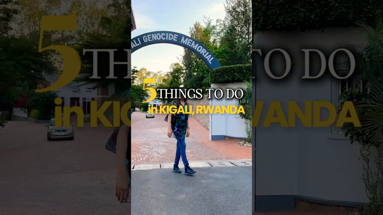 Things to do in Kigali Rwanda #travel #visitrwanda