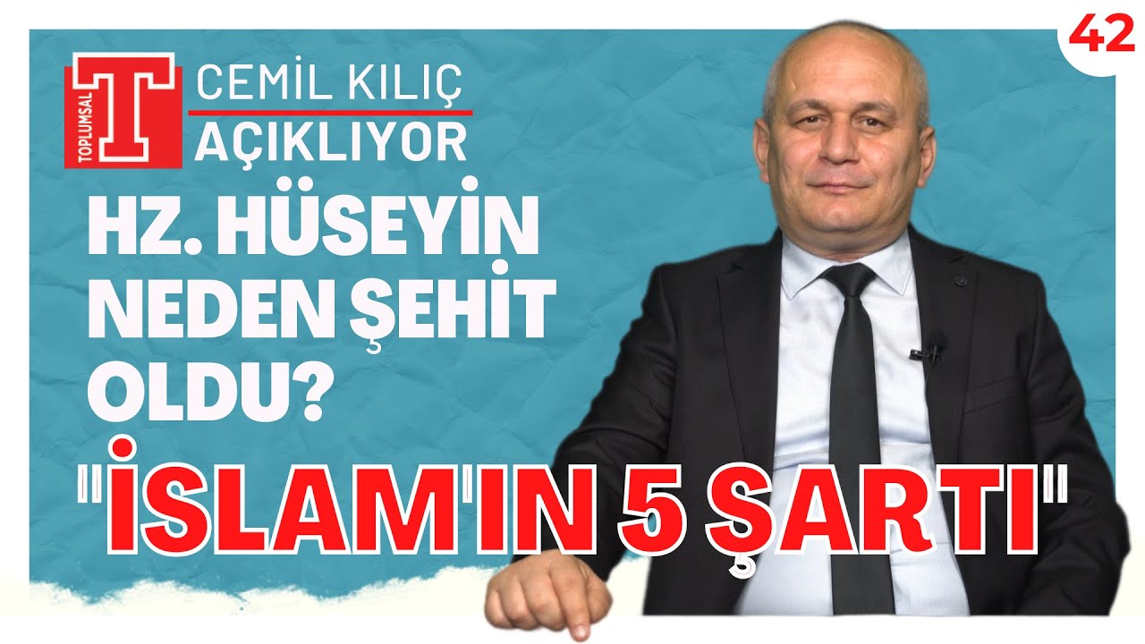 İslam’ın beş şartı ya da Hz. Hüseyin neden şehit oldu? | Cemil Kılıç Açıklıyor 42