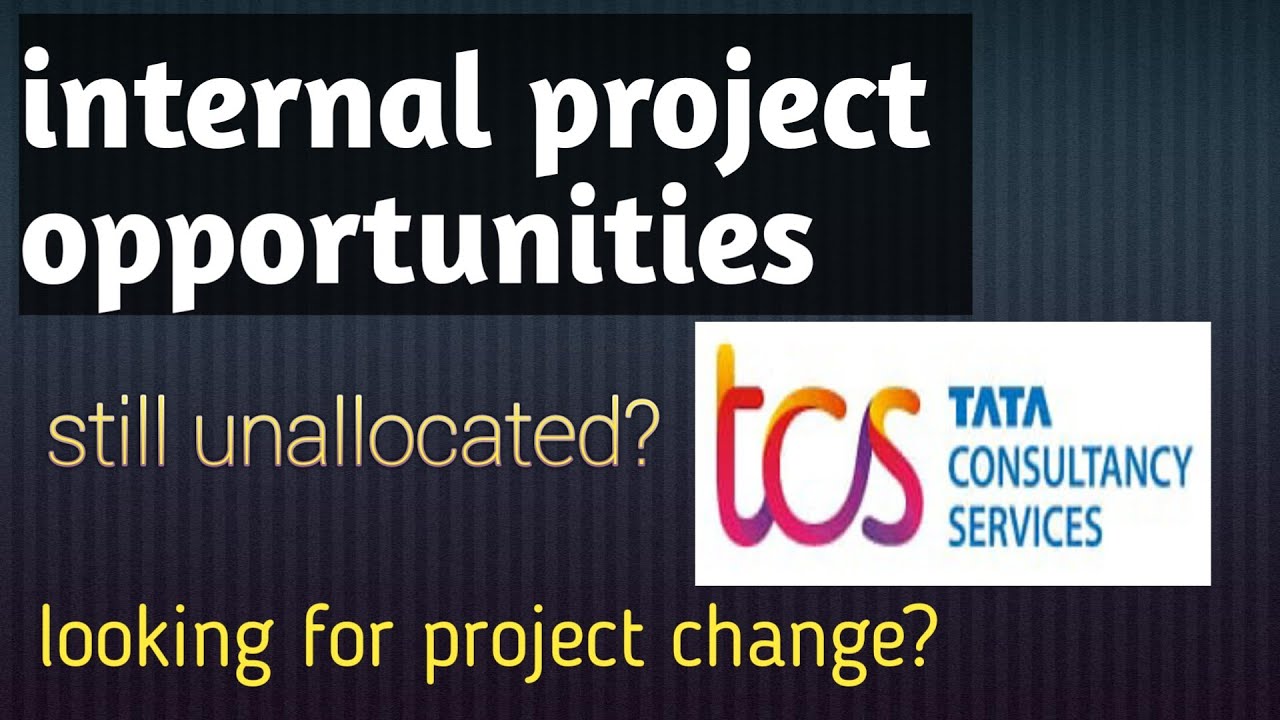 internal project opportunities in #tcs #project #2022 #india