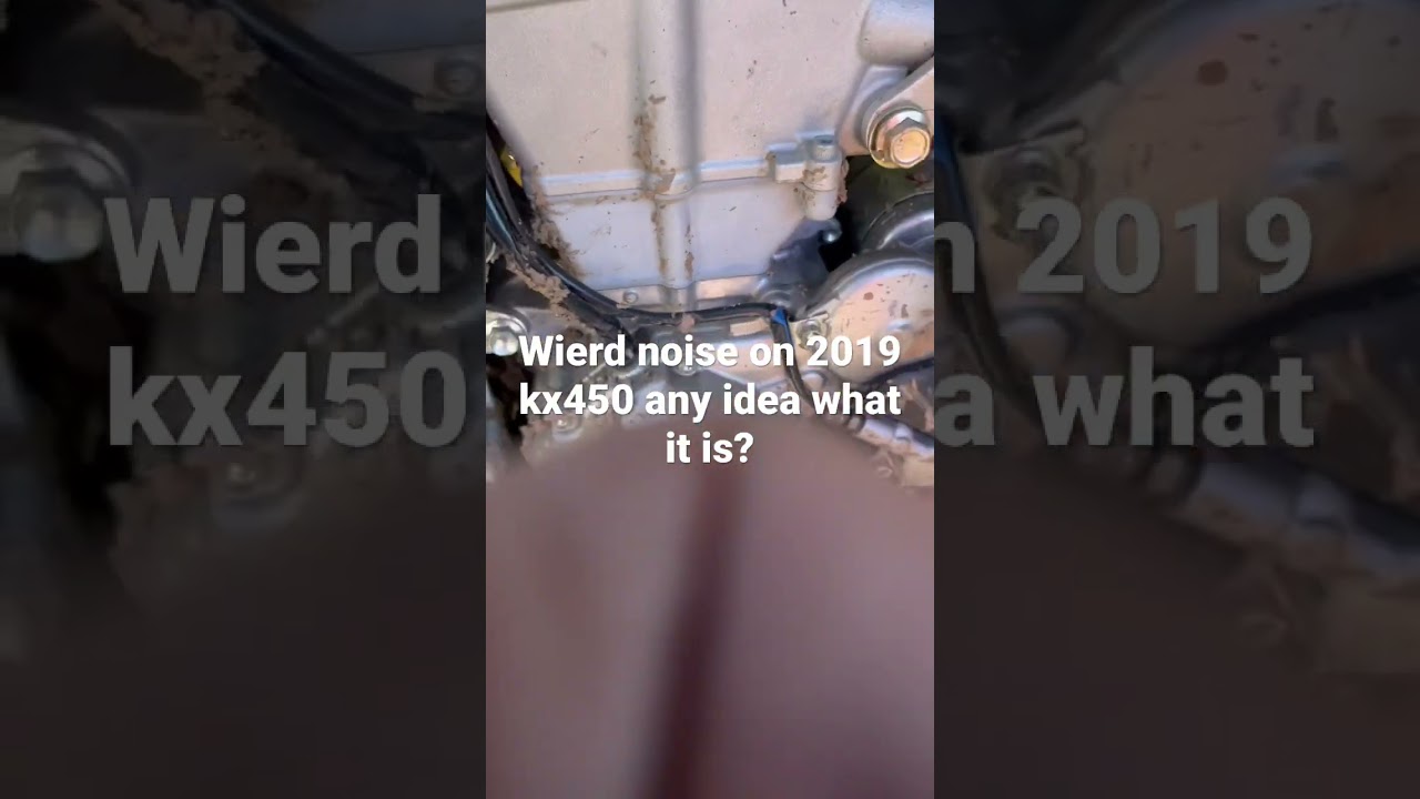 Weird noise on 2019 kx450 any idea what it is?