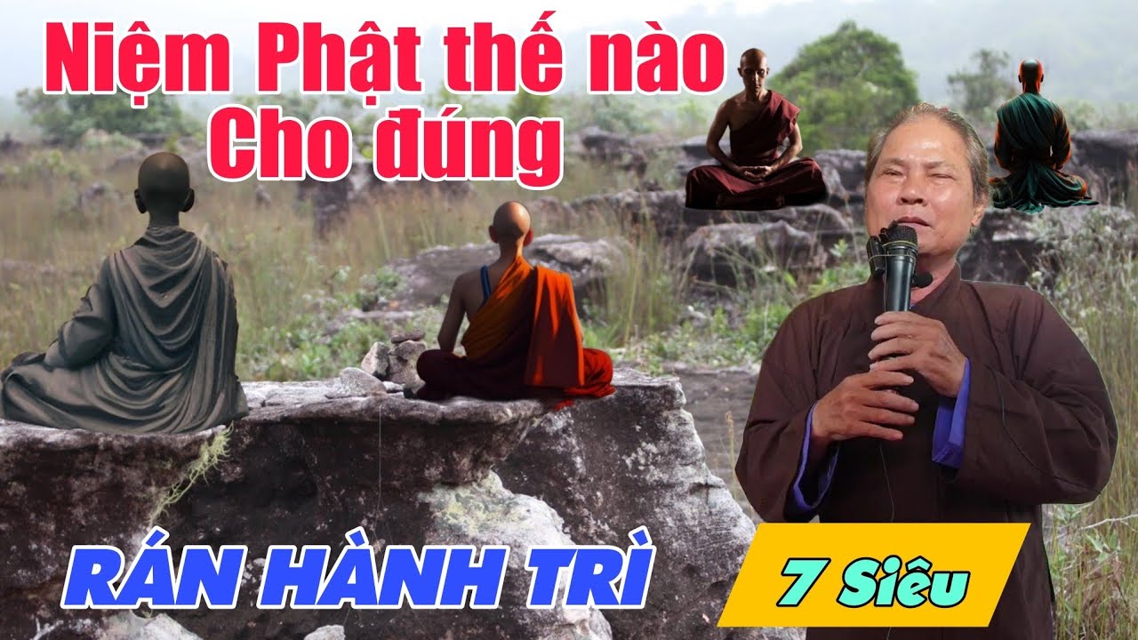 Niệm Phật thế nào mới đúng? chú 7 Siêu chia sẻ đặc biệt.