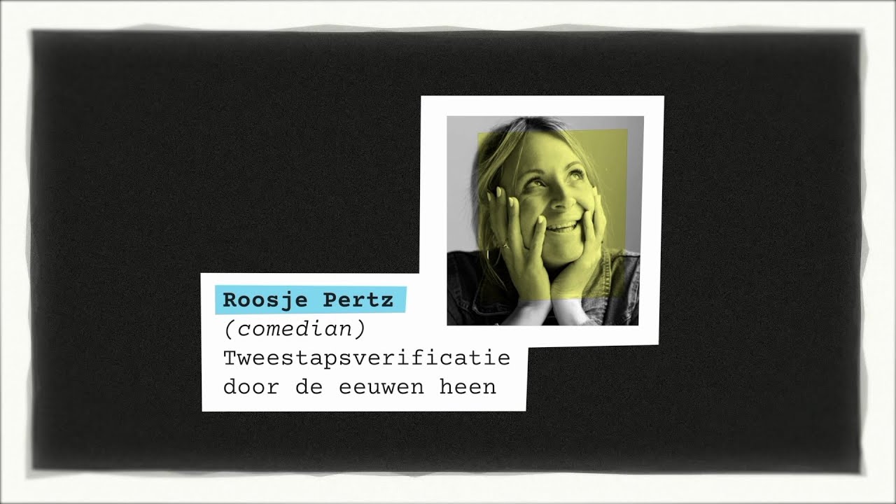 De Spreekbeurt: Roosje Pertz (Tweestapsverificatie door de eeuwen heen)