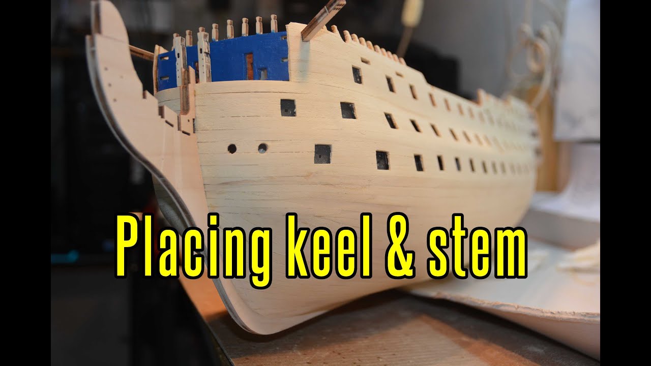 HMS Victory - part 22 Placing Keel And Stem