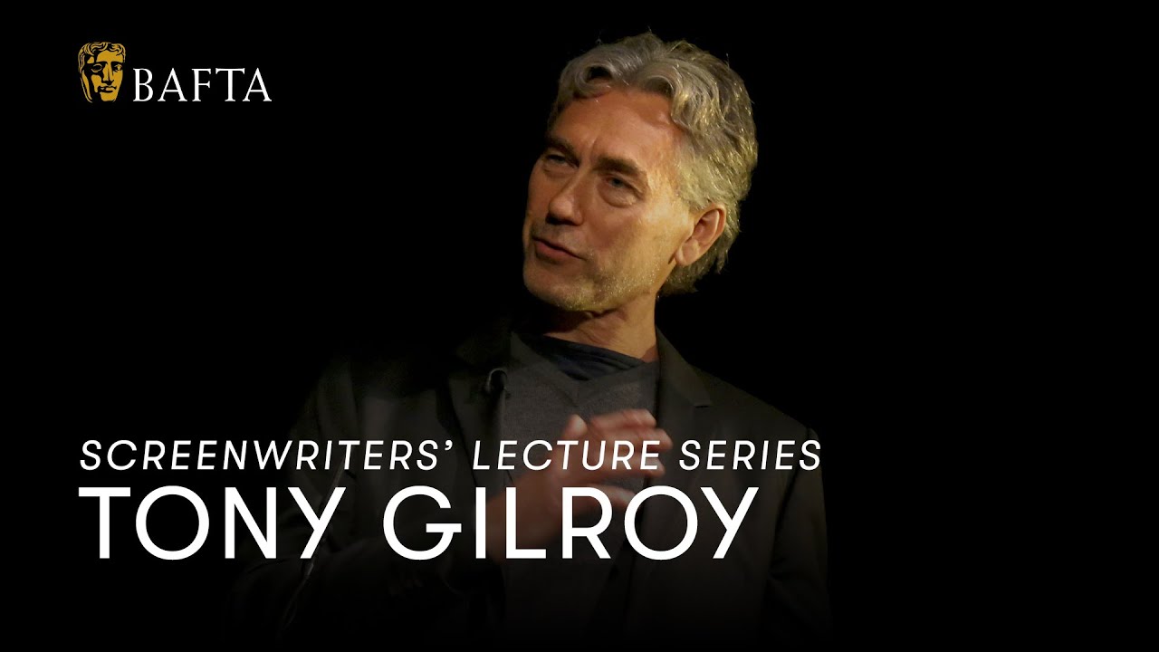 Tony Gilroy | BAFTA Screenwriters' Lecture Series