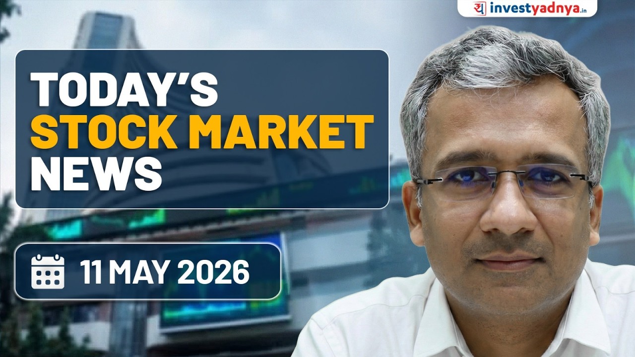 Daily Stock Market News(May 11, 2026): US-Iran war, Petrol price hike? & Q4 FY26 Results